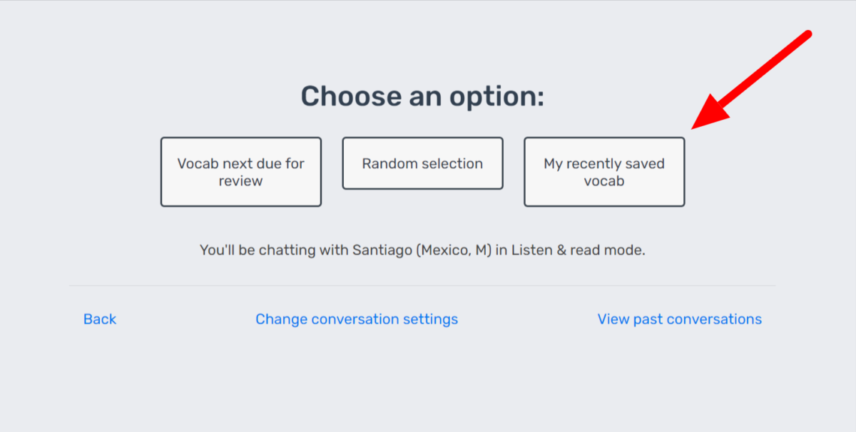 Selecting the option to practice my recently saved vocab.